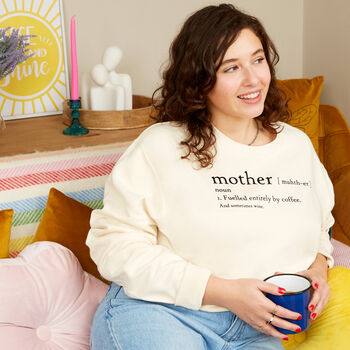 Mother Definition Fuelled Entirely By Coffee Sweatshirt, 2 of 7