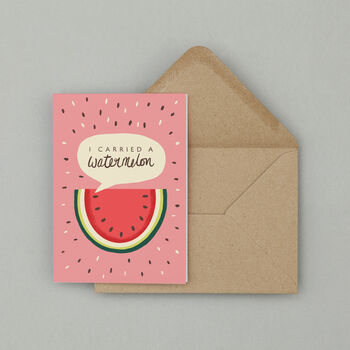 I Carried A Watermelon Greetings Card, 3 of 5