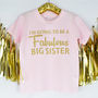 'Fabulous Big Sister' Announcement T Shirt, thumbnail 1 of 5