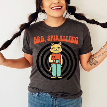 'Brb Spiralling' Cat Meme Tshirt, 2 of 8