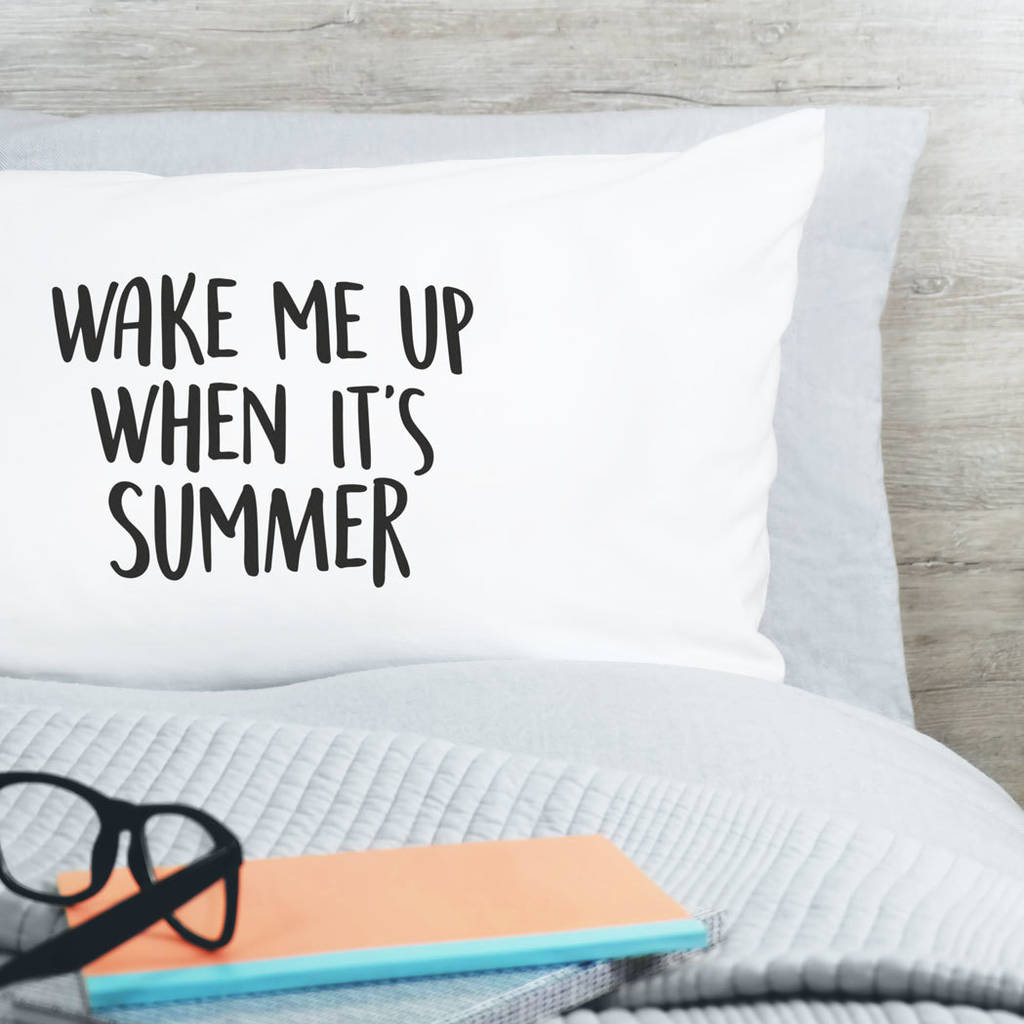 wake me up when it's summer pillow case by paper plane ...