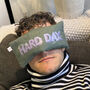 Hard Day Personalised Eye Mask, thumbnail 1 of 1