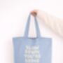Slow Down You're Doing Fine | Tote Bag, thumbnail 4 of 7