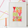 'My Sunshine' Limited Edition Screen Print, thumbnail 2 of 7