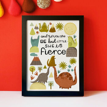 'Though She Be But Little, She Is Fierce' Print, 8 of 8
