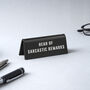 It's A Sign 'Head Of Sarcastic Remarks' Black Desk Sign, thumbnail 1 of 2