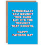 Joke Its The Thought That Counts Funny Fathers Day Card, thumbnail 1 of 6