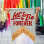 Let's Be Forever Banner Wall Hanging, thumbnail 1 of 4