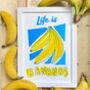 'Life Is Bananas' Vibrant Giclee Print, thumbnail 4 of 4