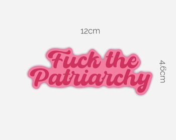 Fuck The Patriarchy Magnet, 2 of 2