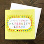 Maternity Leave Greetings Card, thumbnail 3 of 4