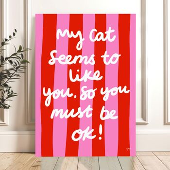 My Cat Likes You Print, 2 of 3