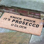 'Knock Knock It's Prosecco O'clock' Coir Doormat, thumbnail 1 of 2