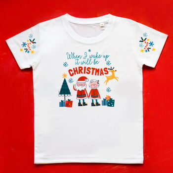 'When I Wake Up It Will Be Christmas' T Shirt, 2 of 5