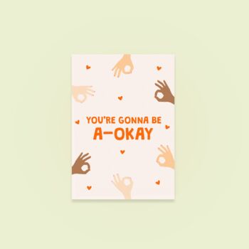 You're Gonna Be A Okay Greetings Card, 3 of 4