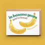 Banana Years Funny Birthday Card, thumbnail 1 of 2