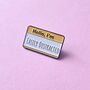 Mood Name Label Enamel Pin Badge, thumbnail 2 of 8