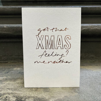 Got That Xmas Feeling? Me Neither Card, 4 of 5