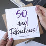 Fifty And Fabulous | 50th Birthday Card For Her, thumbnail 4 of 5