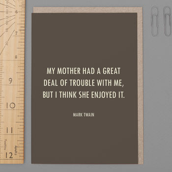 'My Mother Had A Great Deal Of Trouble With Me' Card, 4 of 4