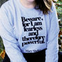 Feminist 'Beware For I Am Fearless' Literary Sweatshirt, thumbnail 1 of 2