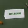 It's A Sign 'Gone Fishing' White Desk Sign, thumbnail 1 of 2