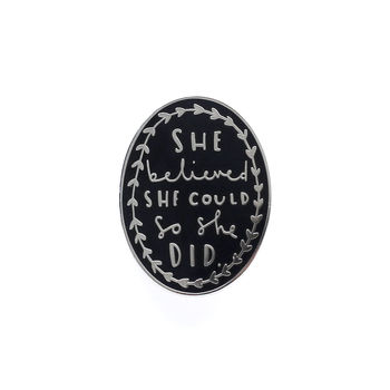 She Believed She Could Enamel Pin Badge, 3 of 8