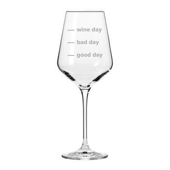 Good Day, Bad Day, Wine Day Glass, 2 of 3