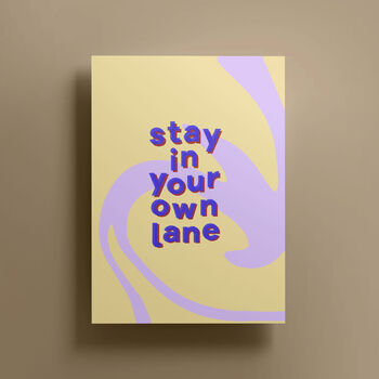 Stay In Your Own Lane Print, 2 of 2