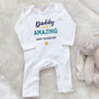 Daddy You're Amazing Happy Father's Day Babygrow, thumbnail 6 of 7
