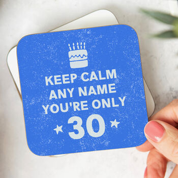 Personalised Coaster 'Keep Calm 30th Birthday', 3 of 3