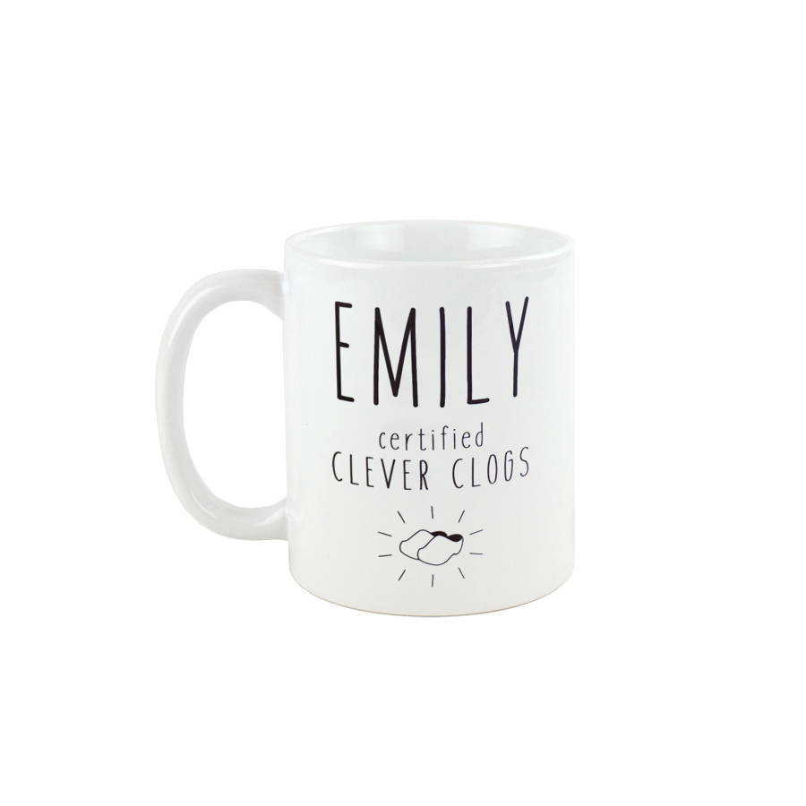 Clever Clogs Personalised Mug By Ellie Ellie Notonthehighstreet