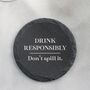 Don't Spill It! Funny Quote Engraved Slate Coaster, thumbnail 1 of 5