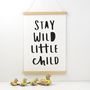 Stay Wild Little Child Nursery Print, thumbnail 2 of 6