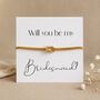 Bridesmaid Proposal Gift, Knot Bracelet, thumbnail 8 of 12