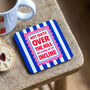 'Not Quite Over The Hill' Funny Birthday Coaster, thumbnail 1 of 3