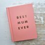 'Best Mum Ever' Quotations Book, thumbnail 1 of 2