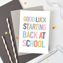 Good Luck 'first Day At School' Card By Studio 9 Ltd ...