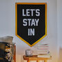 Let's Stay In Felt Stitched Banner, thumbnail 2 of 2