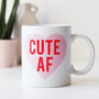 Cute Af Funny Mug Gift For Her, thumbnail 1 of 3