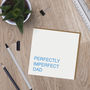 Perfectly Imperfect Dad Badge Card, thumbnail 4 of 4