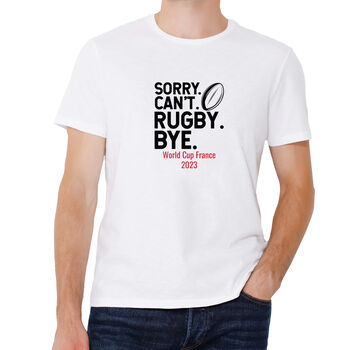 Sorry Can't Rugby World Cup Tshirt, 6 of 7