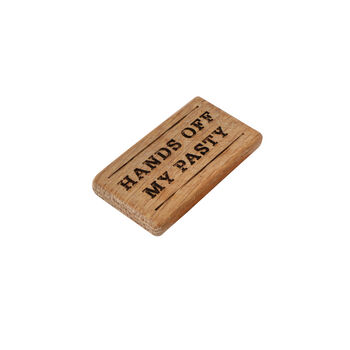 Hands Off My Pasty' Oak Rectangular Magnet, 3 of 4