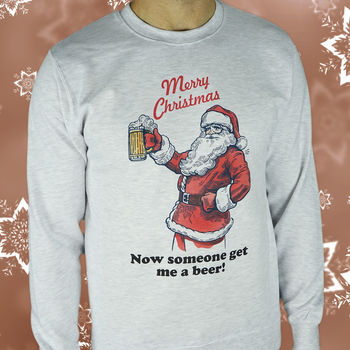 Merry Christmas Now Someone Get Me A Beer Sweatshirt, 2 of 5