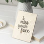 'I Miss Your Face' Wooden Card, thumbnail 1 of 2