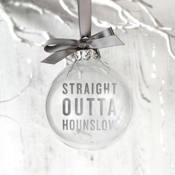 Personalised 'Straight Outta Compton' Bauble, 2 of 7