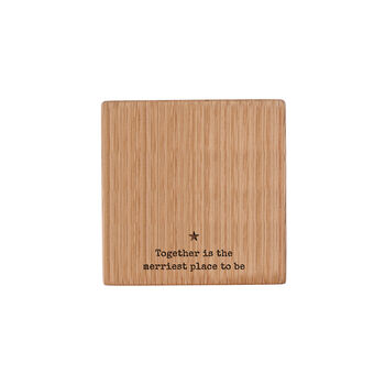 Square Oak Coaster | 'Together Is The Merriest Place To Be' | Christmas Table Decor | Festive Drink Coaster | Seasonal Design | Ideal Gift, 2 of 2