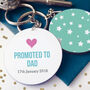 Personalised Promoted To Dad / Daddy Keyring, thumbnail 1 of 2