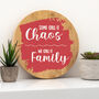 Some Call It Chaos We Call It Family Sign, thumbnail 4 of 7
