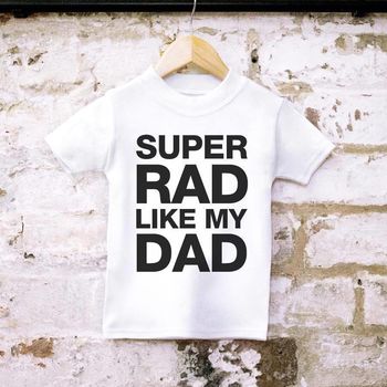 'Super Rad Like My Dad' Unisex T Shirt, 2 of 3